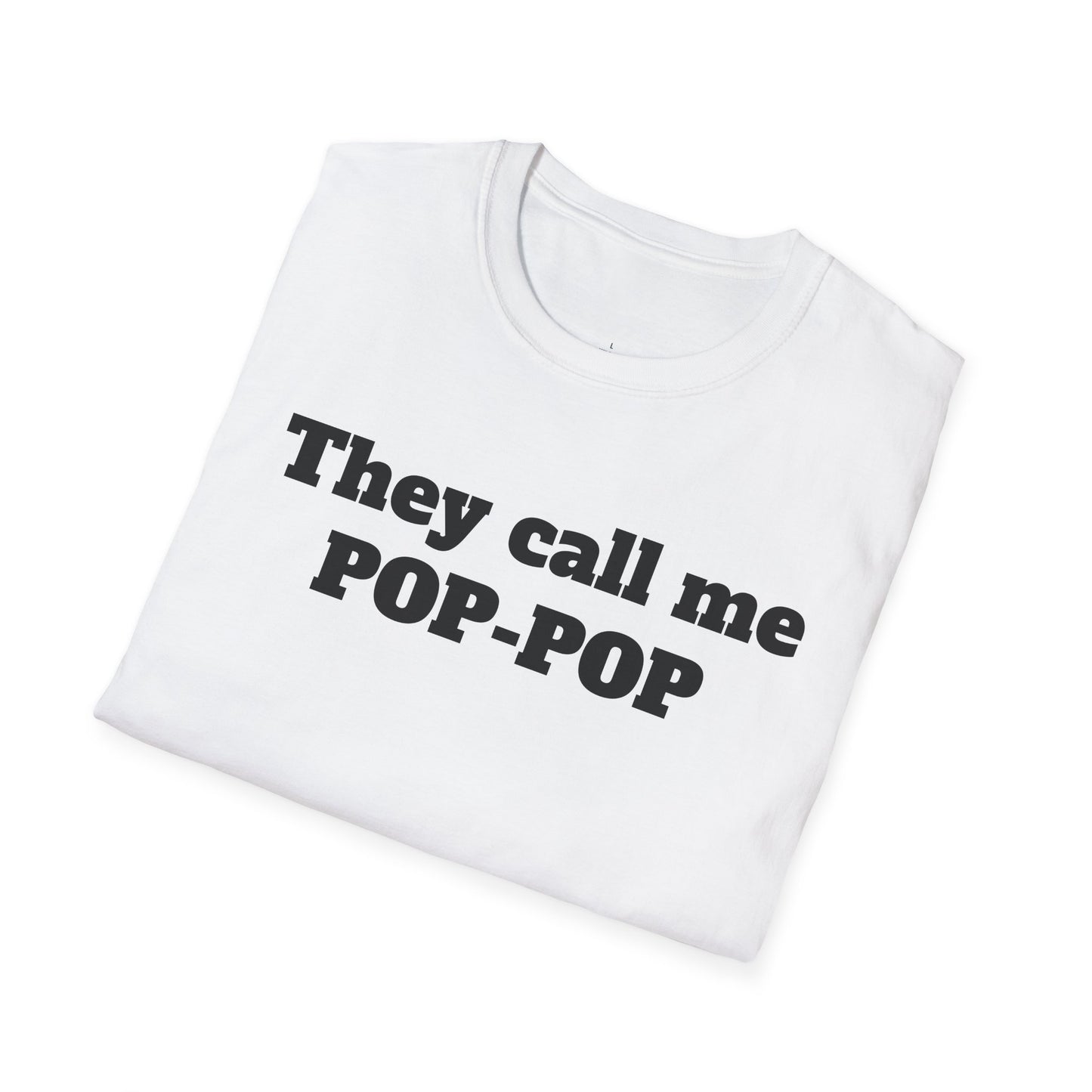 They call me POP - Unisex Softstyle T-Shirt 100% Cotton Graphic