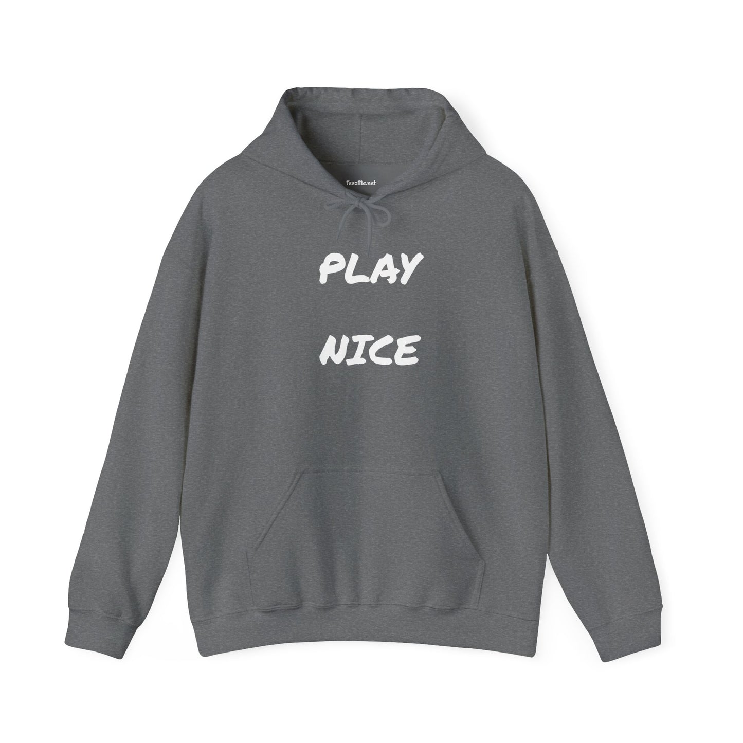 Play Nice - Unisex Heavy Blend™ Hooded Sweatshirt