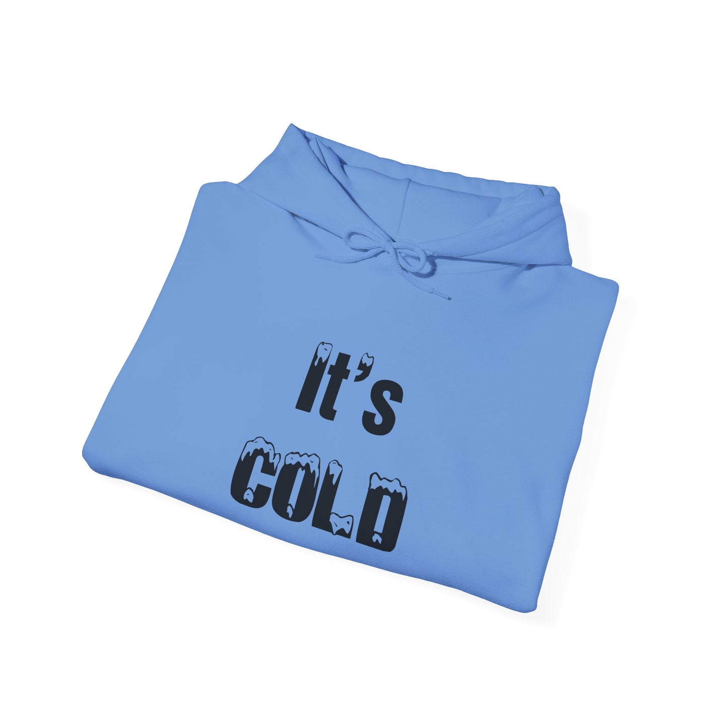 It's COLD - Unisex Heavy Blend™ Hooded Sweatshirt