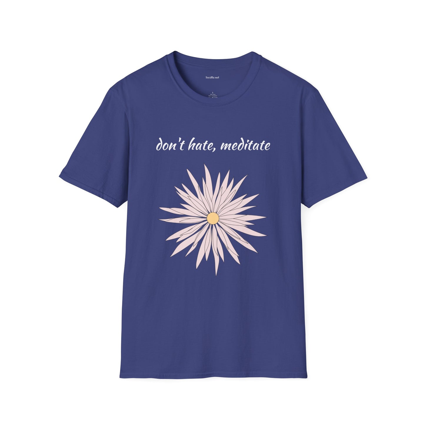 Don't hate, meditate - Unisex Softstyle T-Shirt 100% Cotton Graphic
