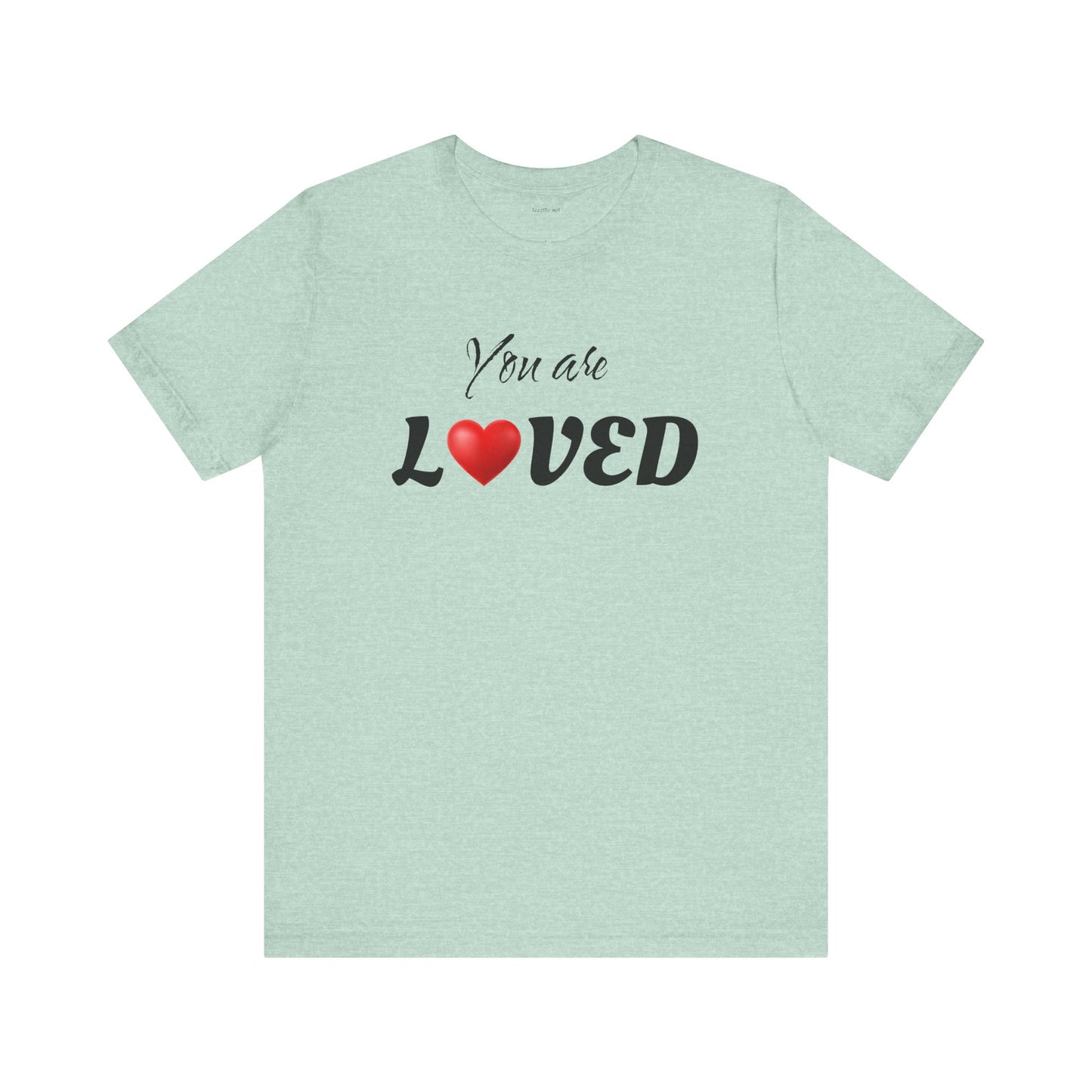 You are LOVED - Unisex Jersey Short Sleeve Tee