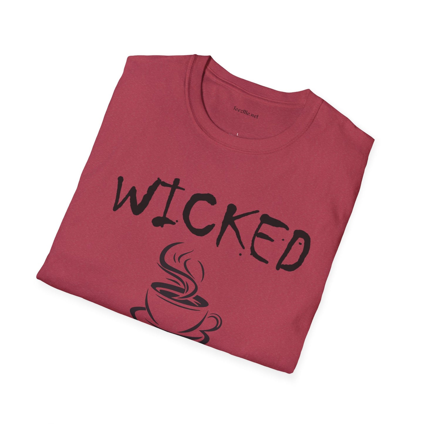 Wicked without Coffee - Unisex Softstyle T-Shirt 100% Cotton Graphic