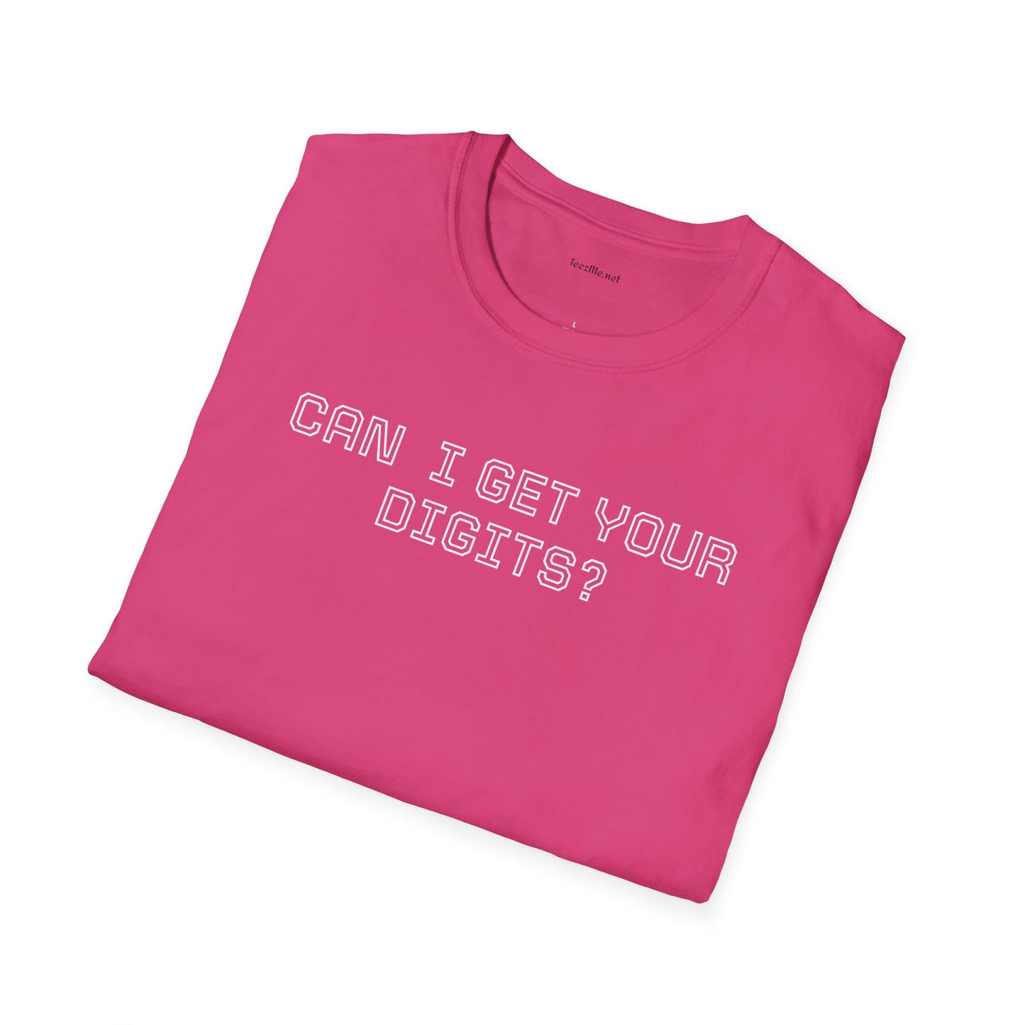 Can I get your digits? - Unisex Softstyle T-Shirt 100% Cotton Graphic