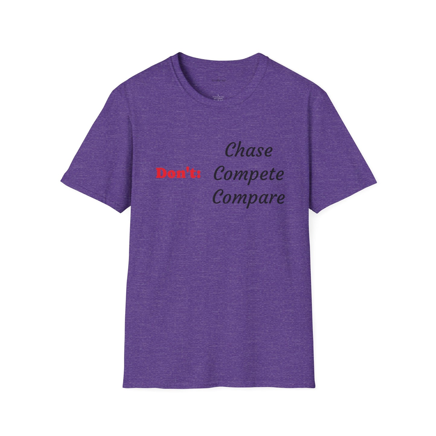 Don't: Chase - Unisex Softstyle T-Shirt 100% Cotton Graphic