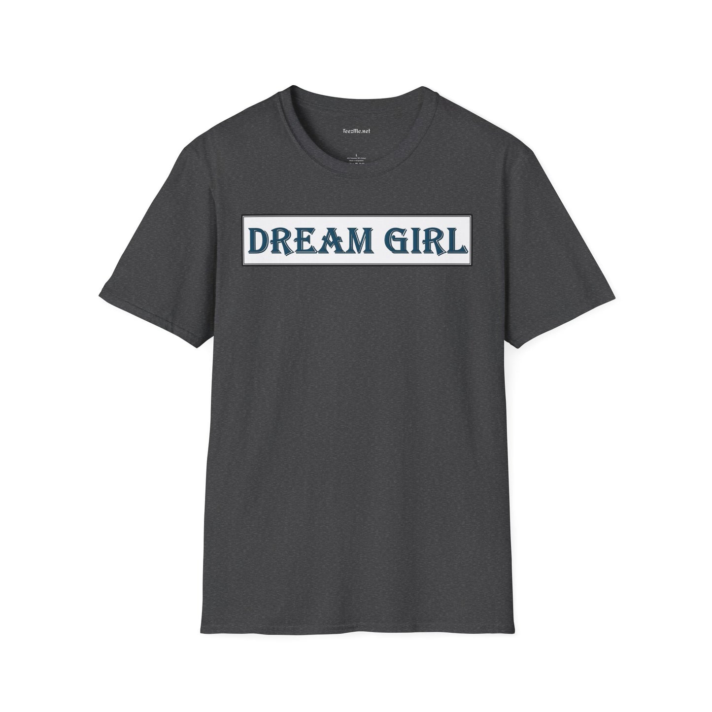 Dream Girl - Unisex Softstyle T-Shirt 100% Cotton Graphic