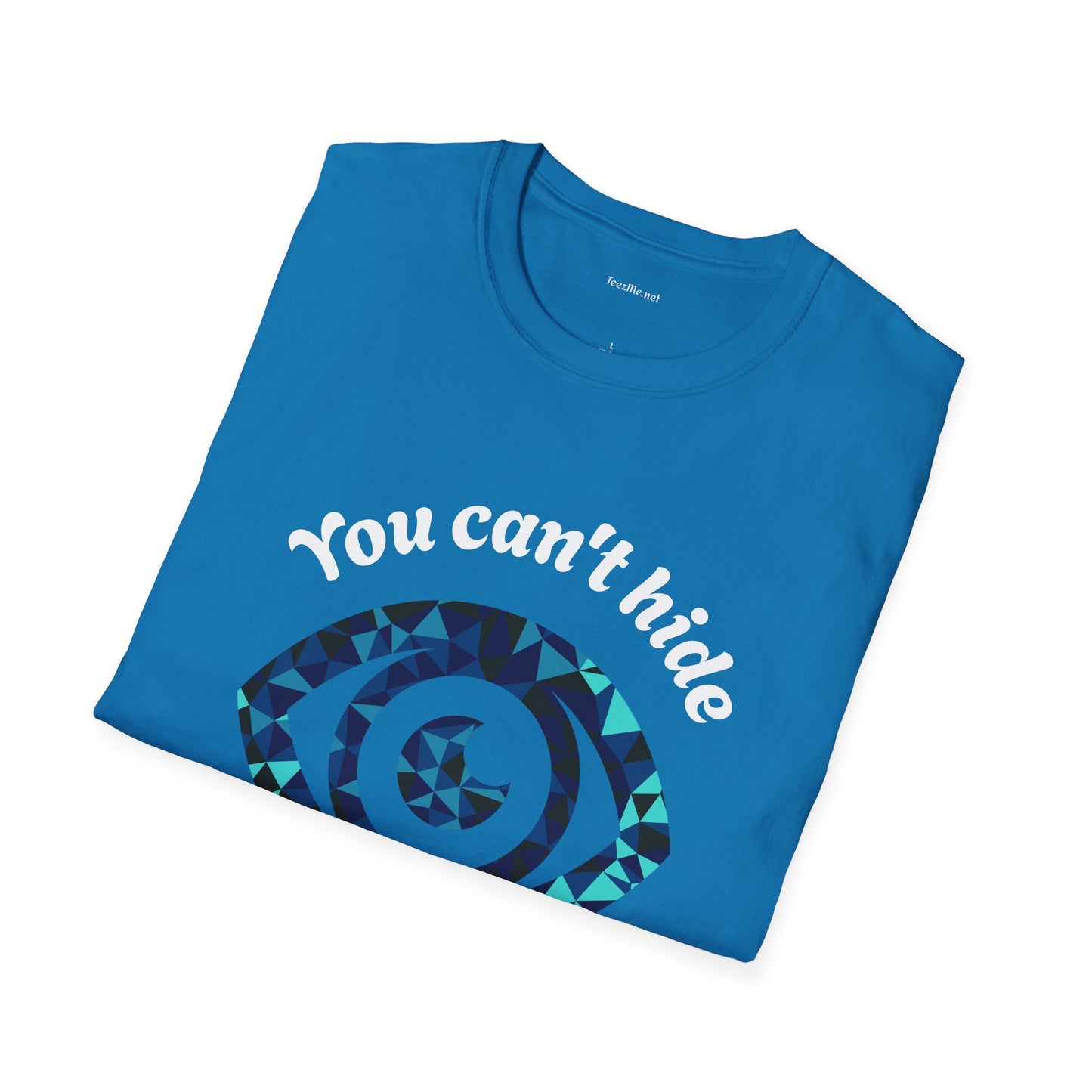 You can't hide from my third eye - Unisex Softstyle T-Shirt 100% Cotton Graphic