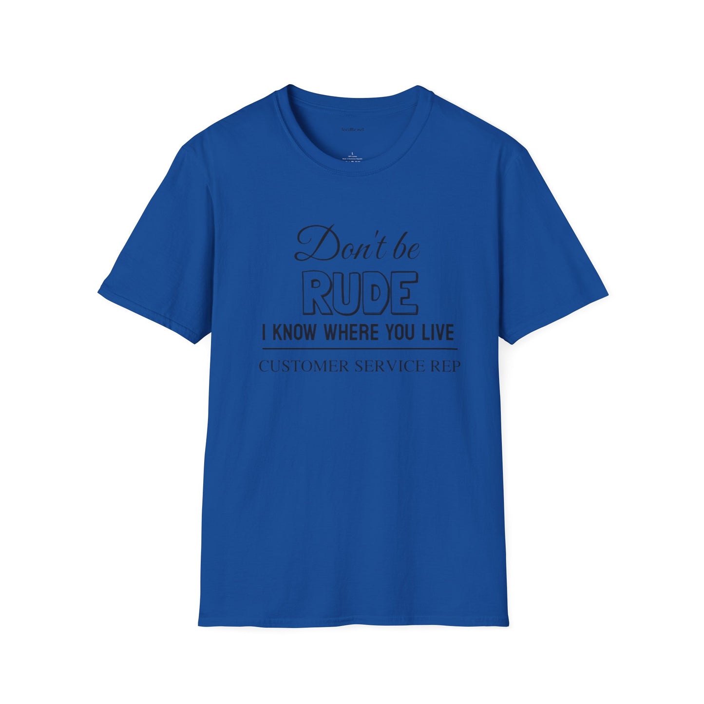 Don't be Rude  - Unisex Softstyle T-Shirt 100% Cotton Graphic