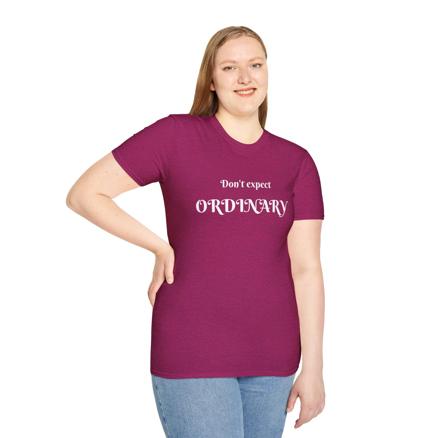 Don't expect Ordinary - Unisex Softstyle T-Shirt 100% Cotton Graphic