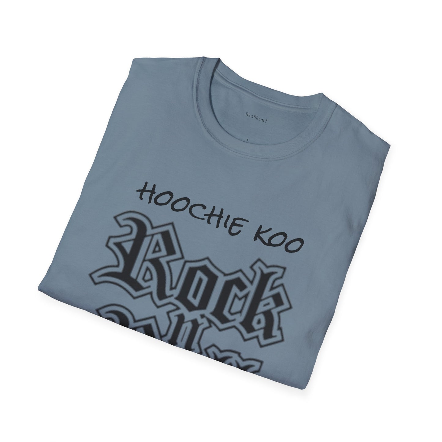hoochie koo ROCK n ROLL - Unisex Softstyle T-Shirt 100% Cotton Graphic
