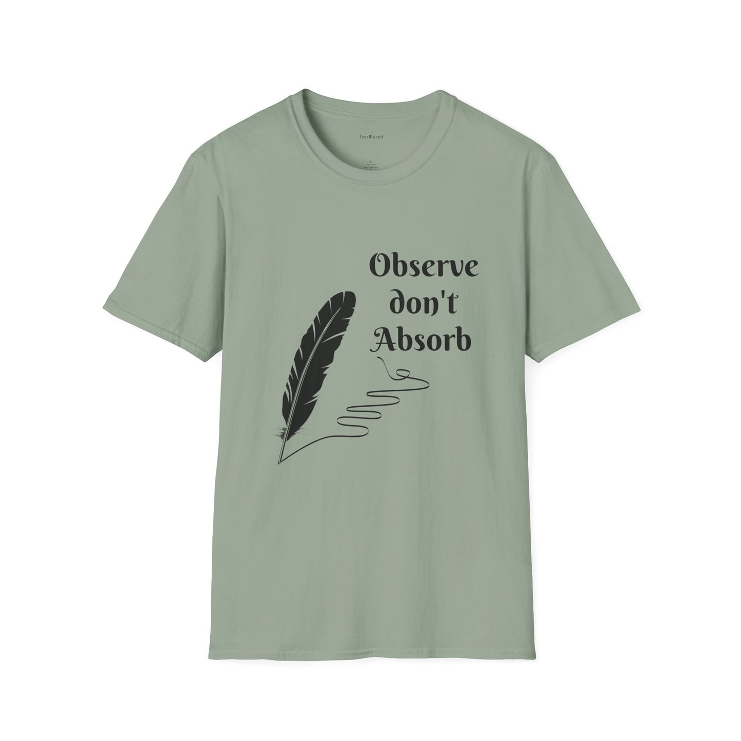 Observe don't Absorb- Unisex Softstyle T-Shirt 100% Cotton Graphic