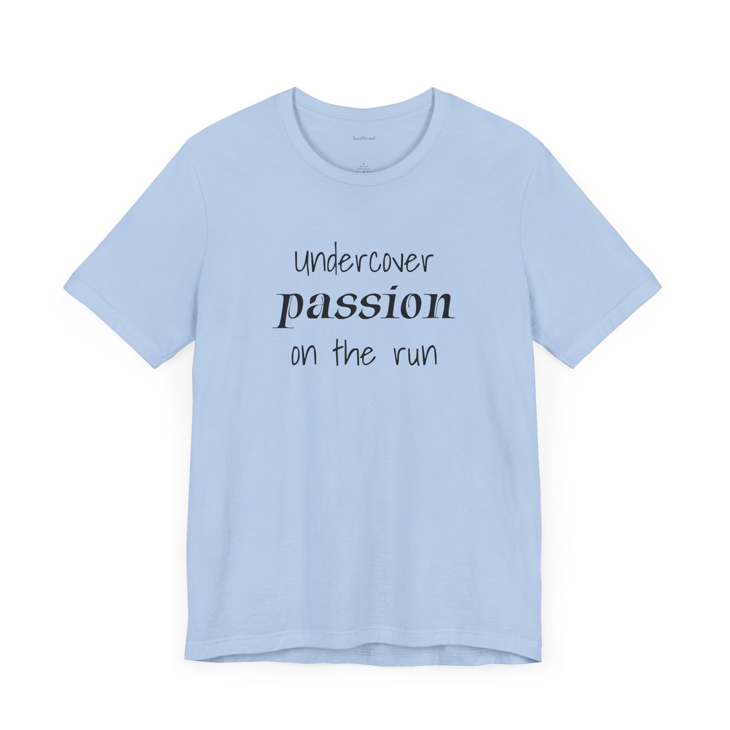 Undercover passion on the run - Unisex Jersey Short Sleeve Tee