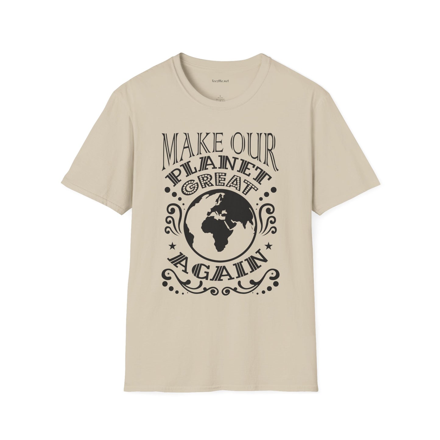 Make Our Planet Great 01 Unisex Softstyle T-Shirt 100% Cotton