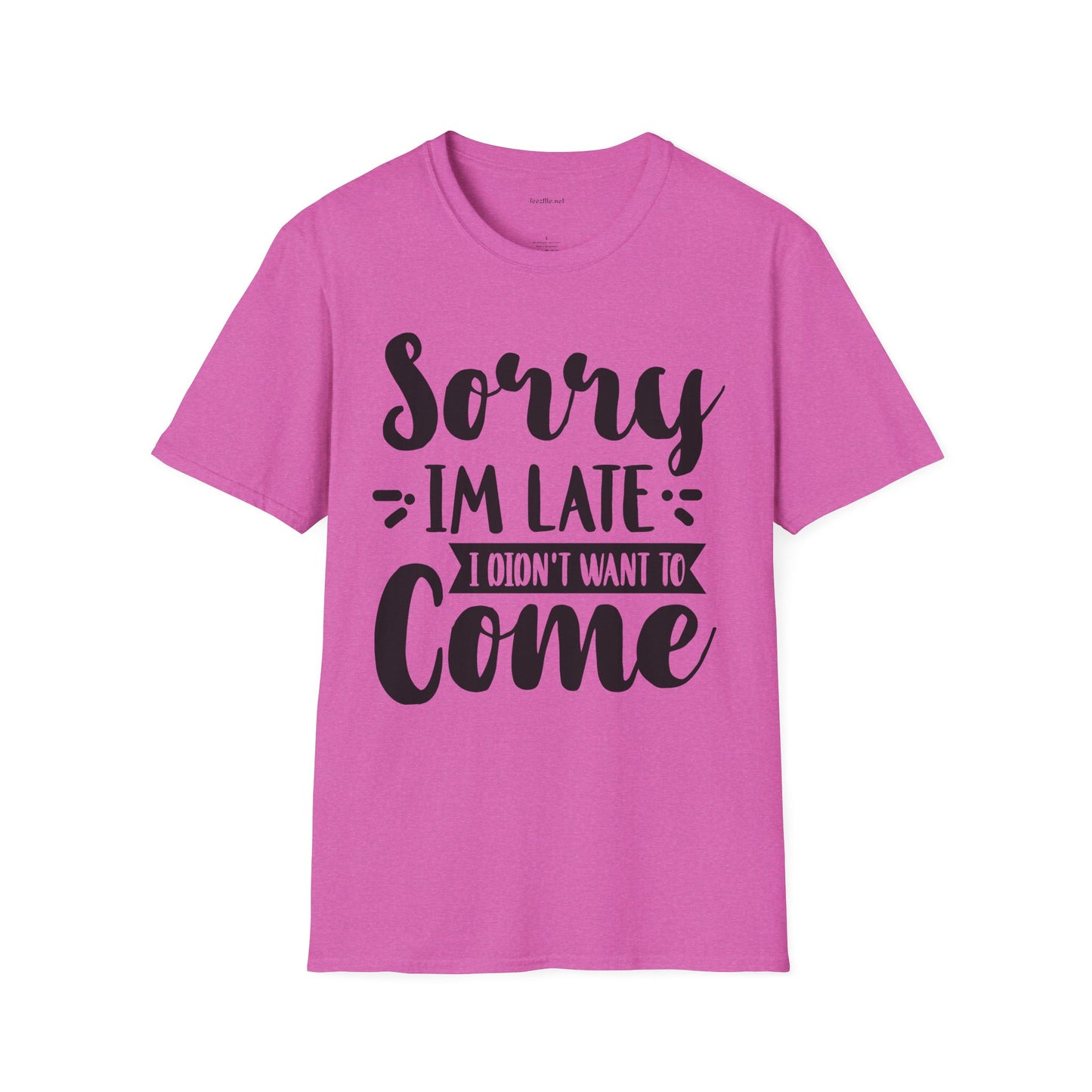 Sorry I'm late - Unisex Softstyle T-Shirt 100% Cotton Graphic