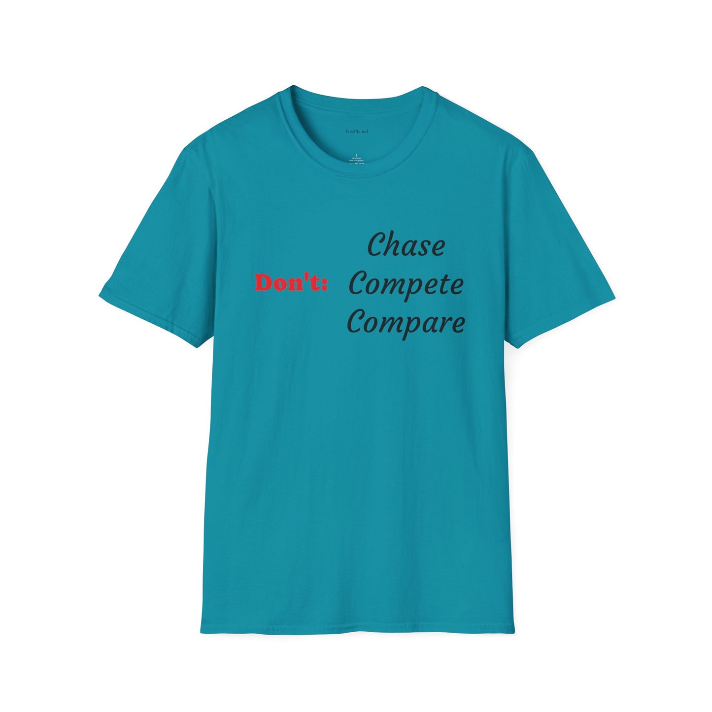 Don't: Chase - Unisex Softstyle T-Shirt 100% Cotton Graphic