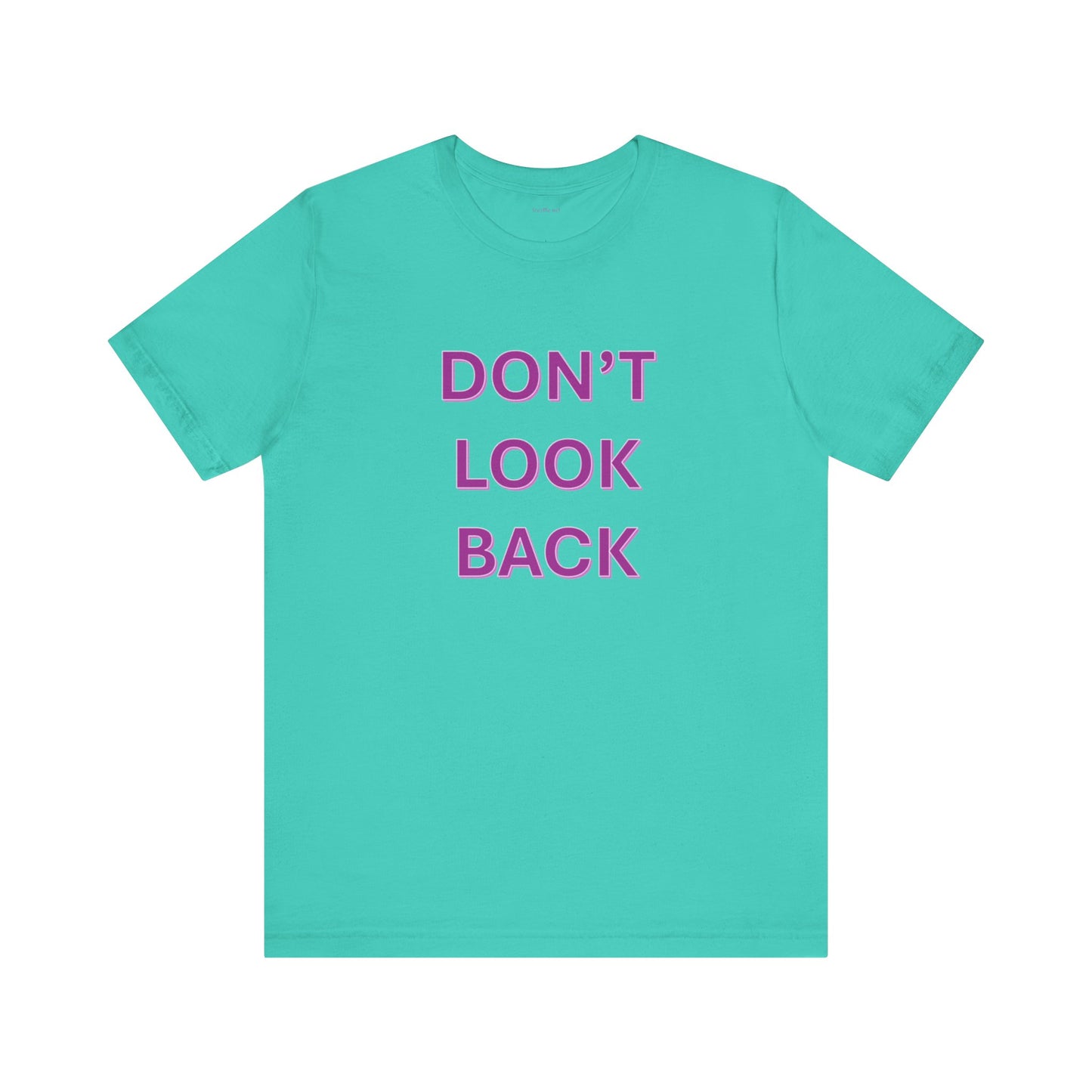 DON'T LOOK BACK - Unisex Jersey Short Sleeve Tee