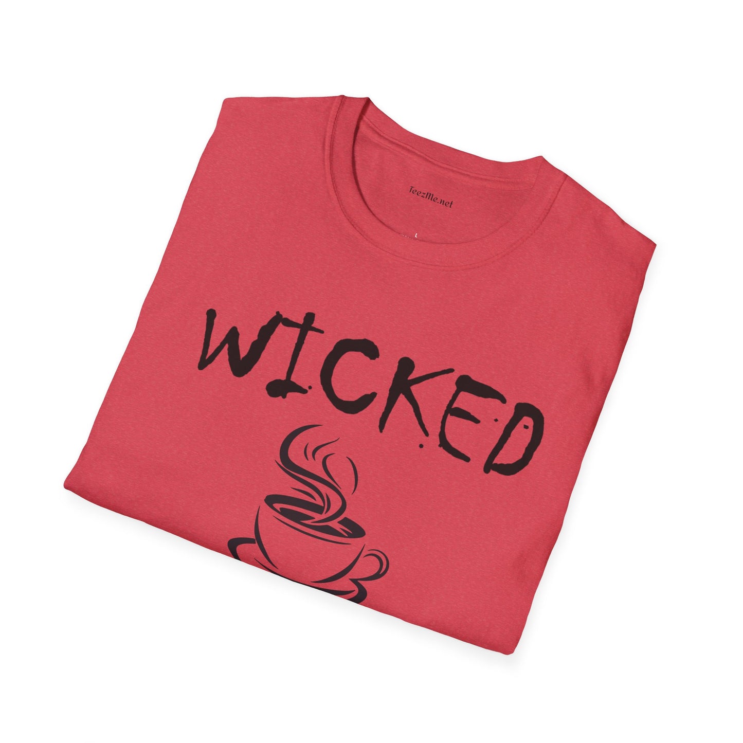 Wicked without Coffee - Unisex Softstyle T-Shirt 100% Cotton Graphic