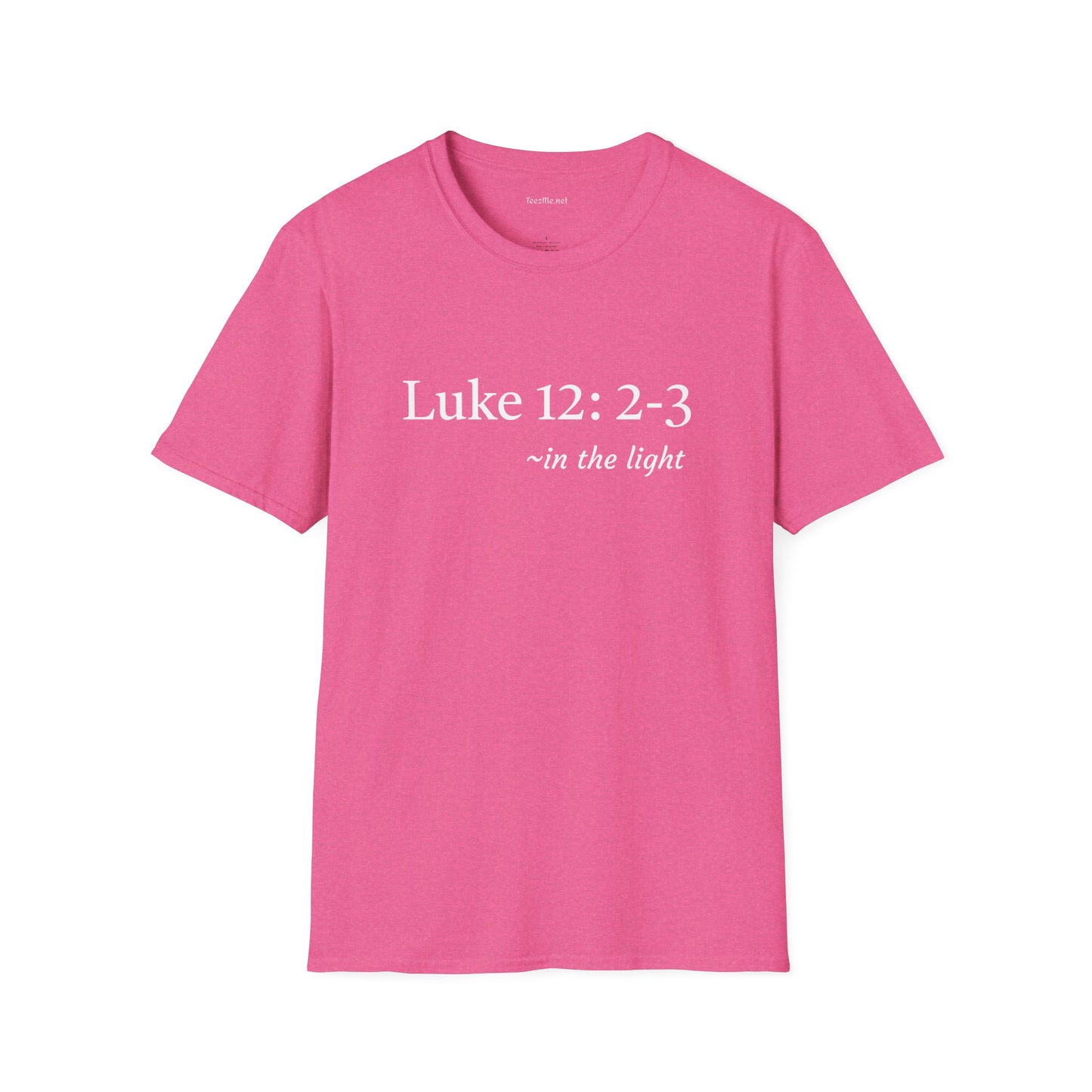 Luke 12: 2-3 - Unisex Ultra Cotton Tee