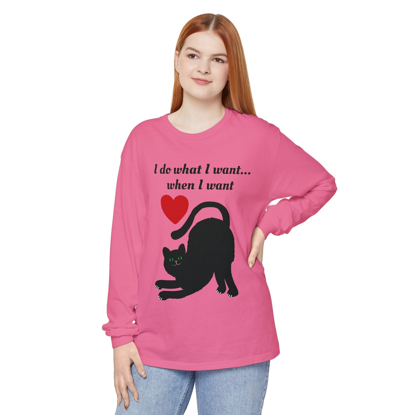 I do what I want - Unisex Garment-dyed Long Sleeve T-Shirt