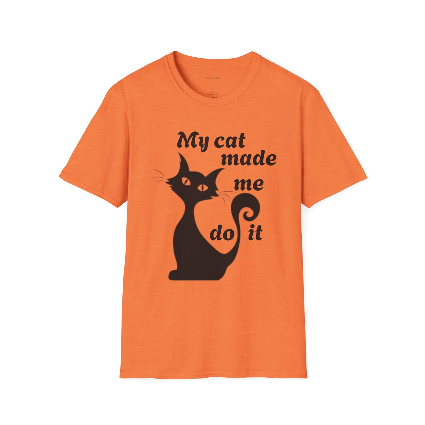 My cat made me do it - Unisex Softstyle T-Shirt 100% Cotton Graphic
