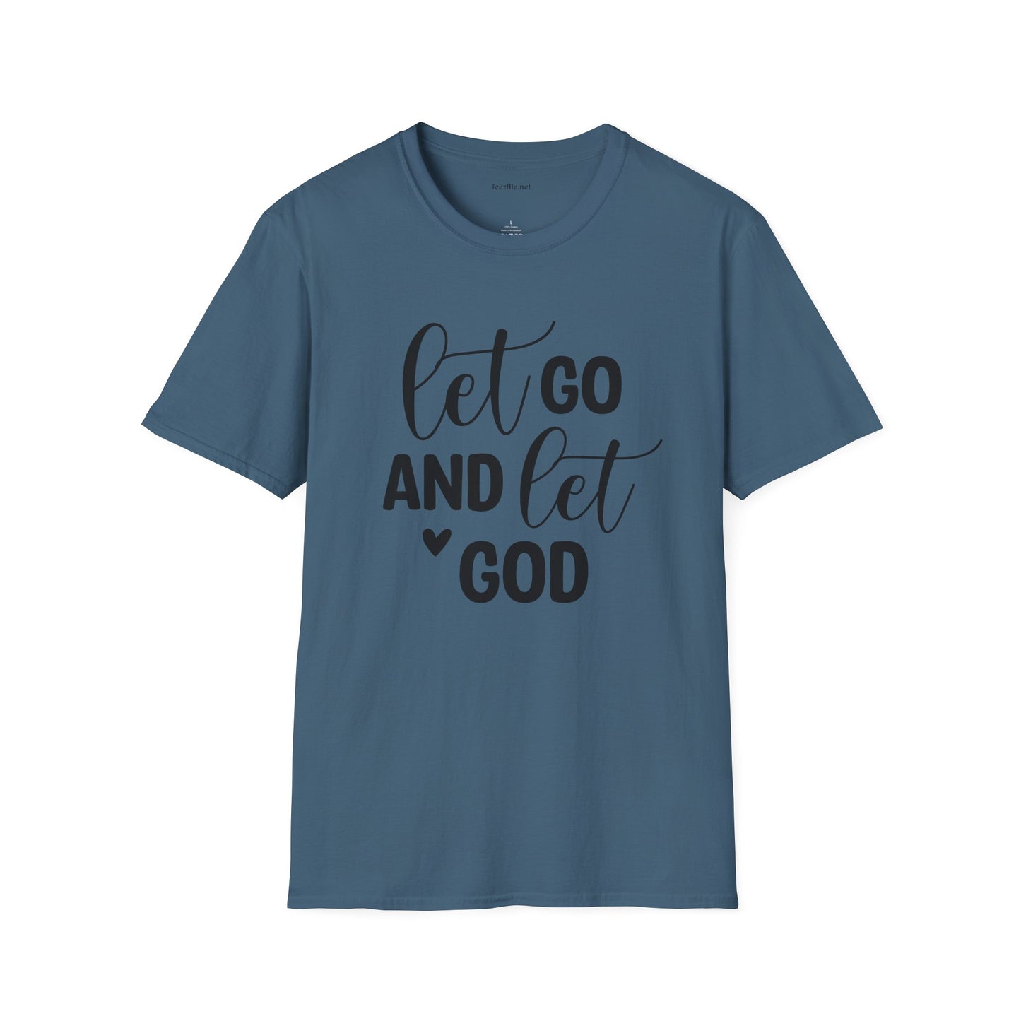 Let go and let God - Unisex Softstyle T-Shirt 100% Cotton Graphic
