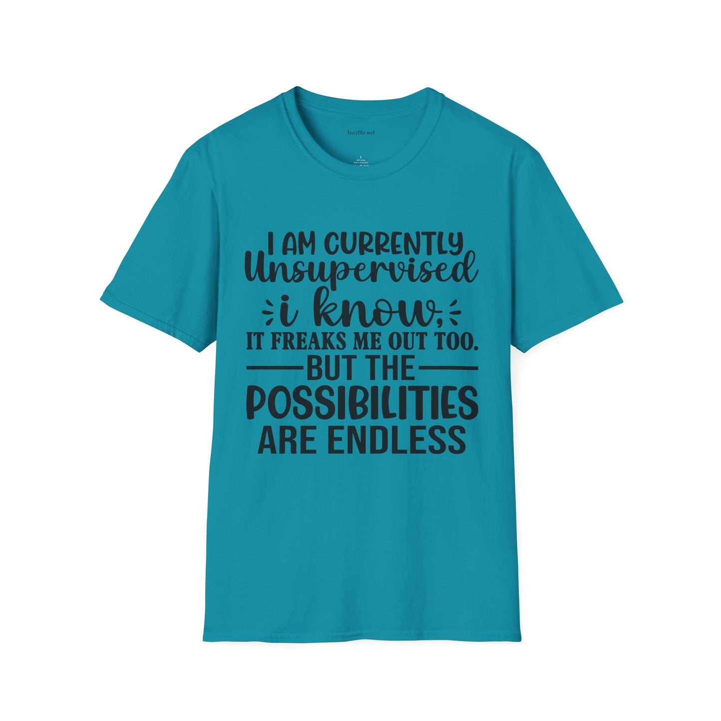 I am Currently Unsupervised Unisex SoftStyle T-Shirt 100% Cotton