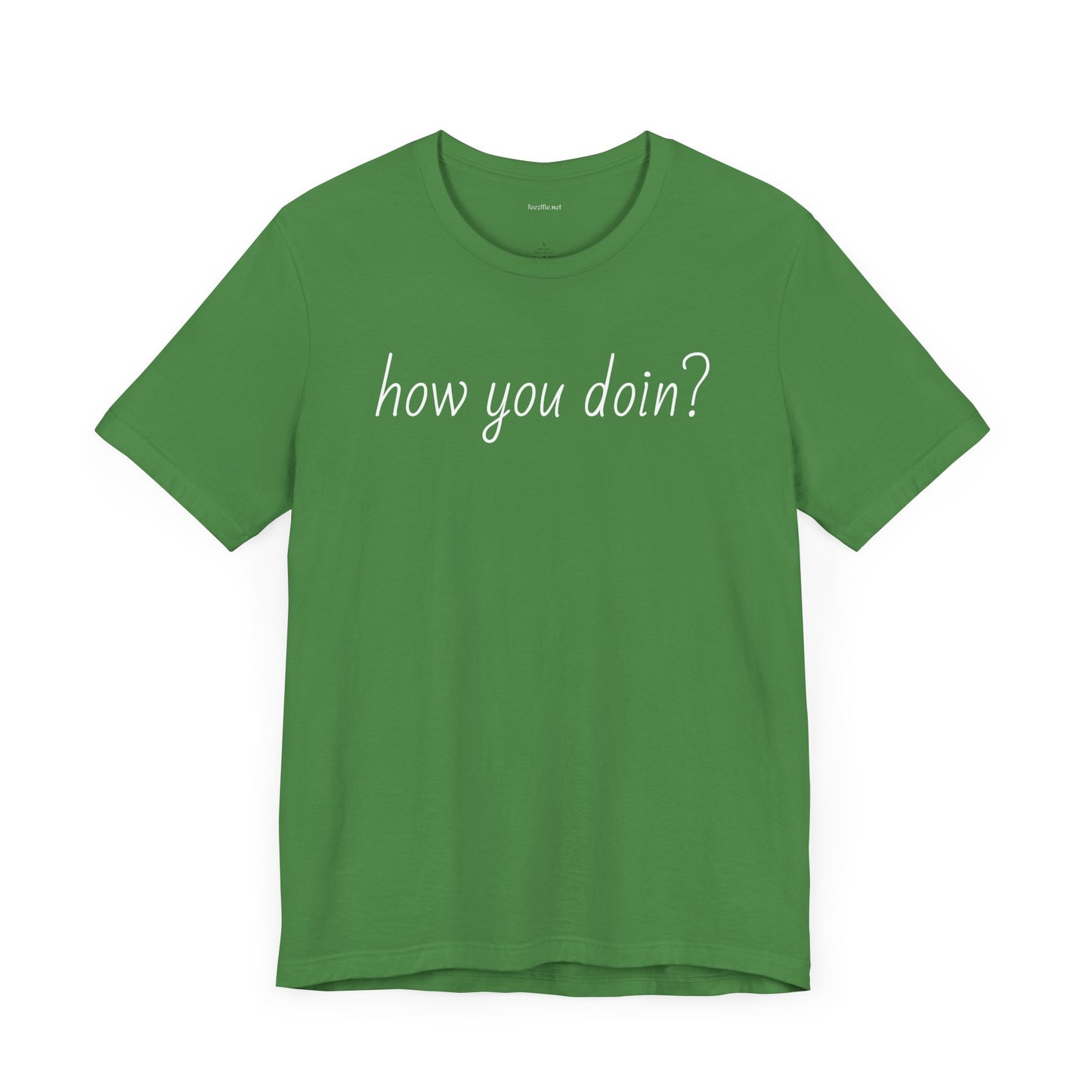How you doin? - Unisex Jersey Short Sleeve Tee