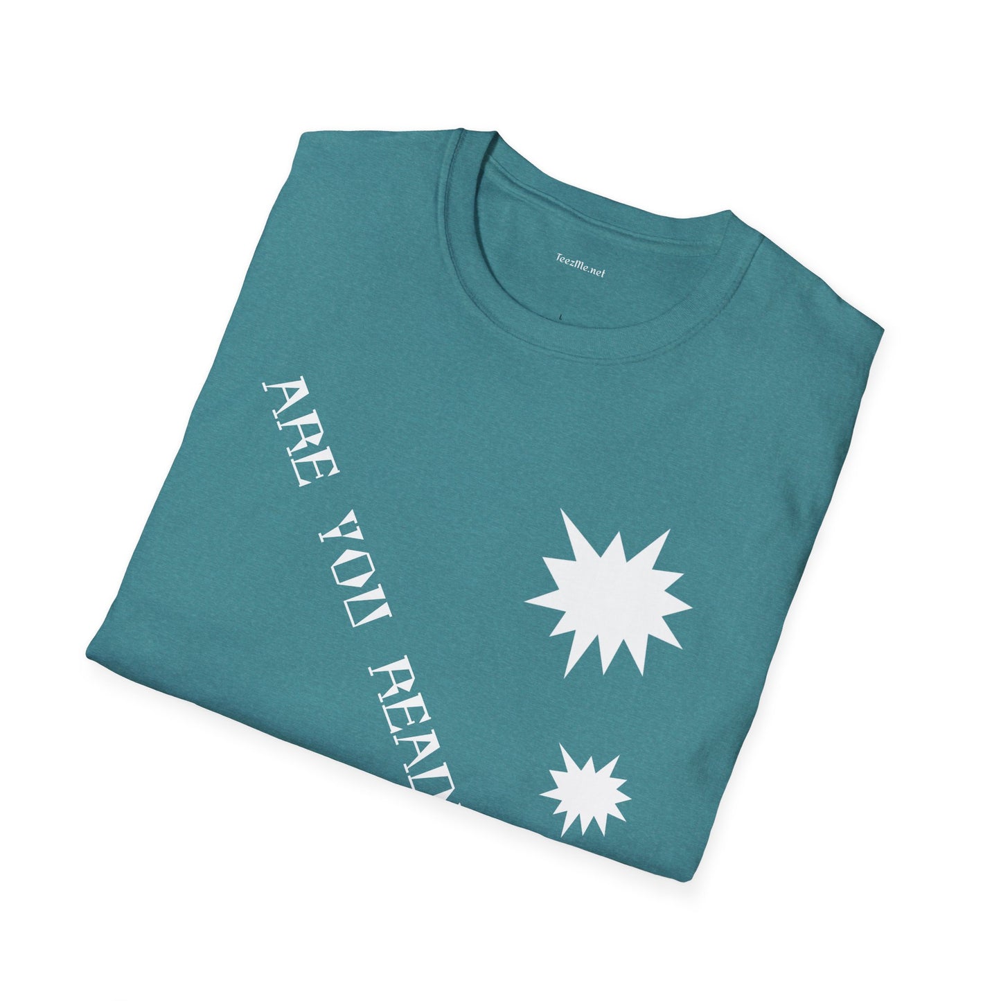 ARE YOU READY TO GO? - Unisex Softstyle T-Shirt 100% Cotton Graphic