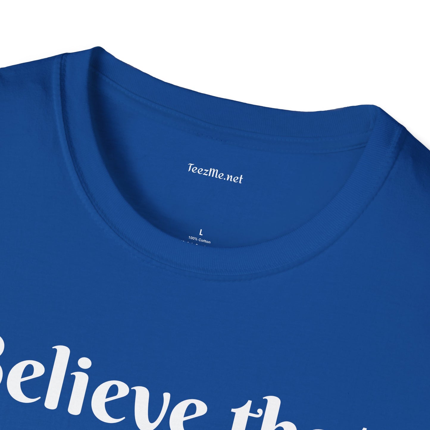 Believe that anything is POSSIBLE - Unisex Softstyle T-Shirt 100% Cotton Graphic