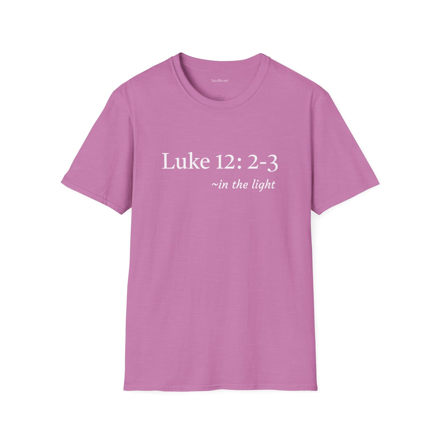 Luke 12: 2-3 - Unisex Ultra Cotton Tee