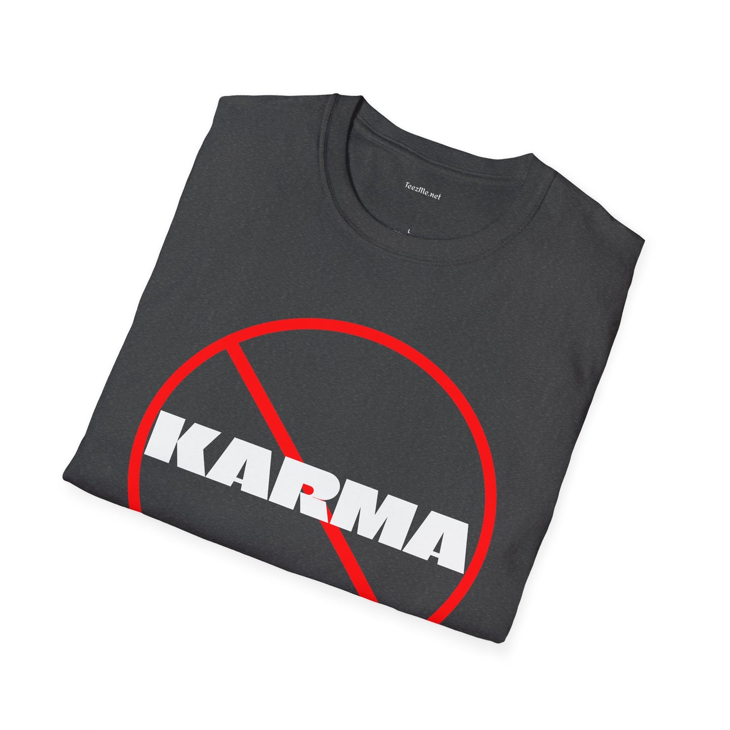 Karma (nope) - Unisex Softstyle T-Shirt 100% Cotton Graphic