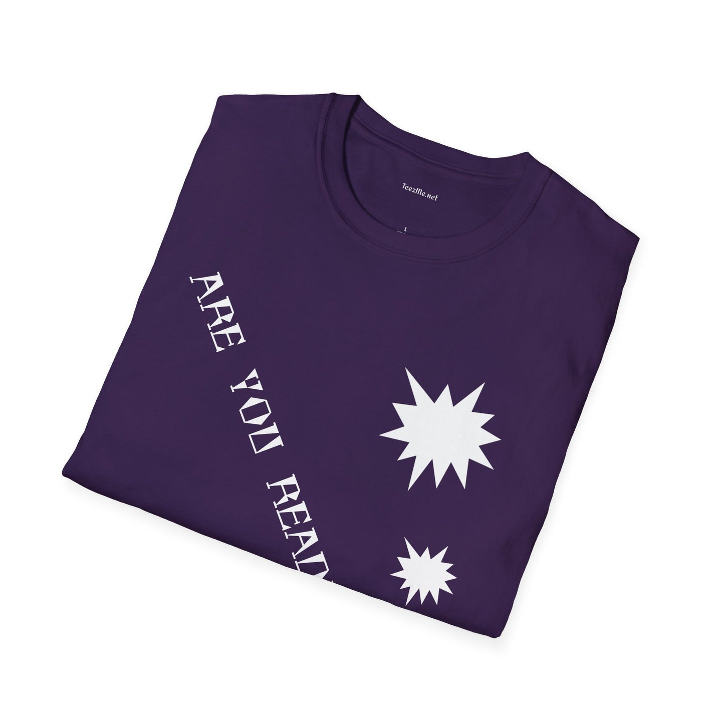 ARE YOU READY TO GO? - Unisex Softstyle T-Shirt 100% Cotton Graphic