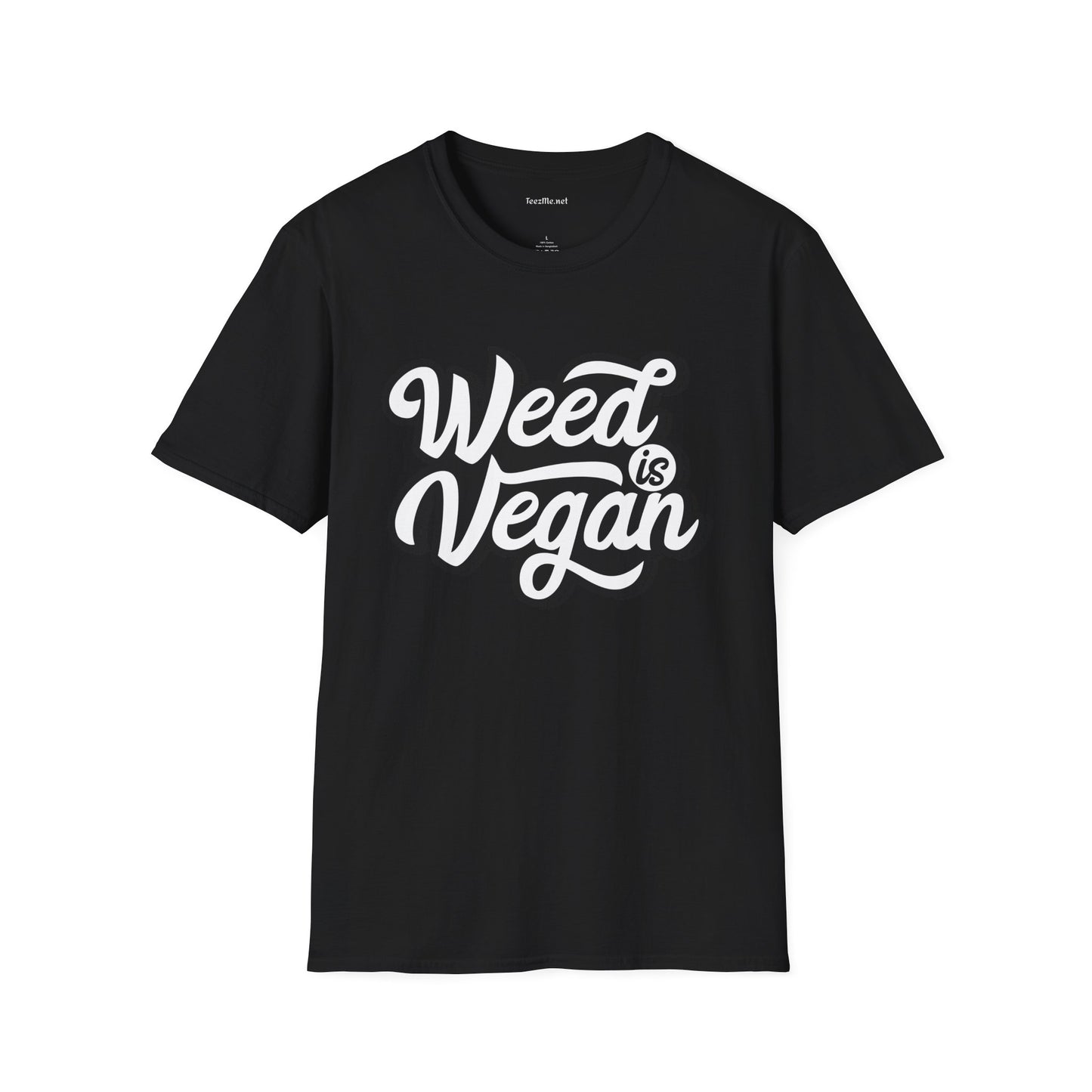 Weed is Vegan Unisex Softstyle T-Shirt 100% Cotton Graphic