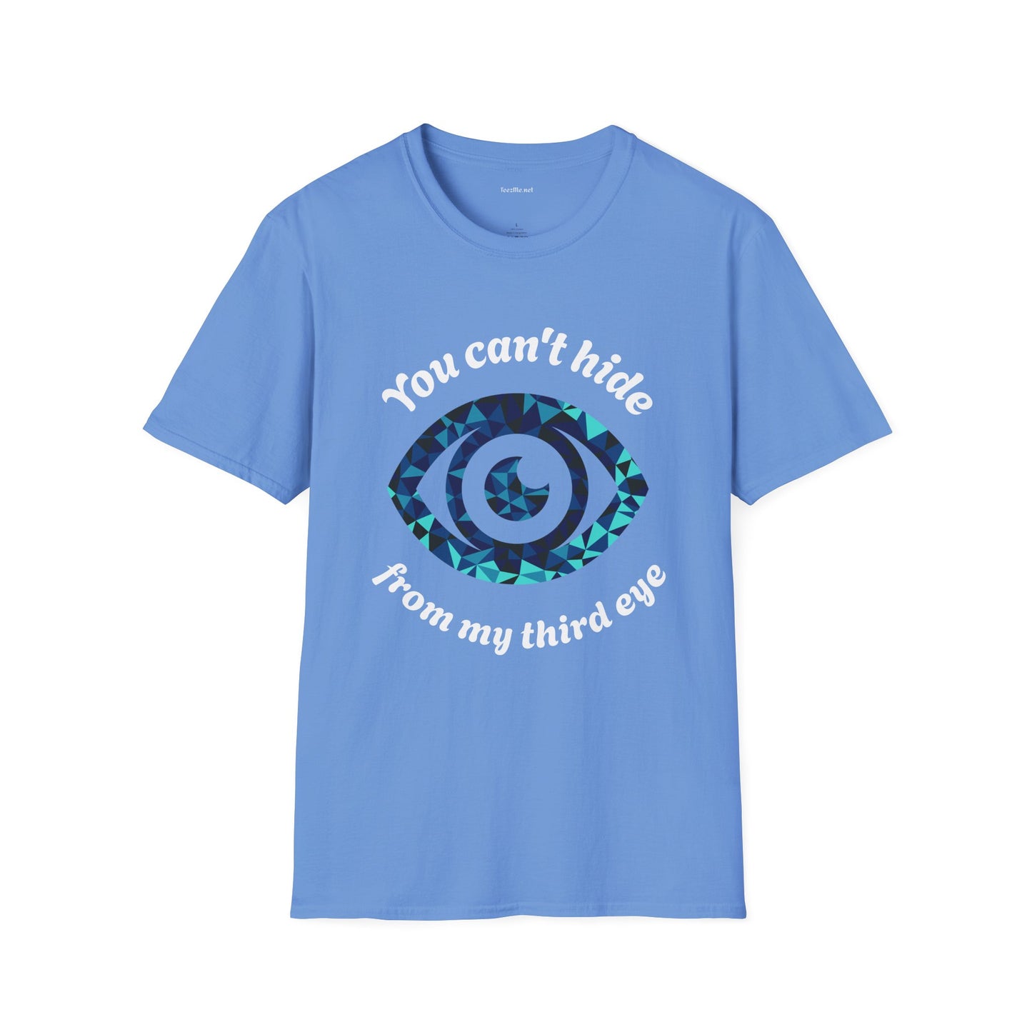 You can't hide from my third eye - Unisex Softstyle T-Shirt 100% Cotton Graphic