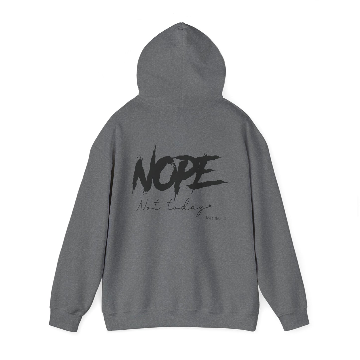 NOPE not today - Unisex Heavy Blend™ Hooded Sweatshirt