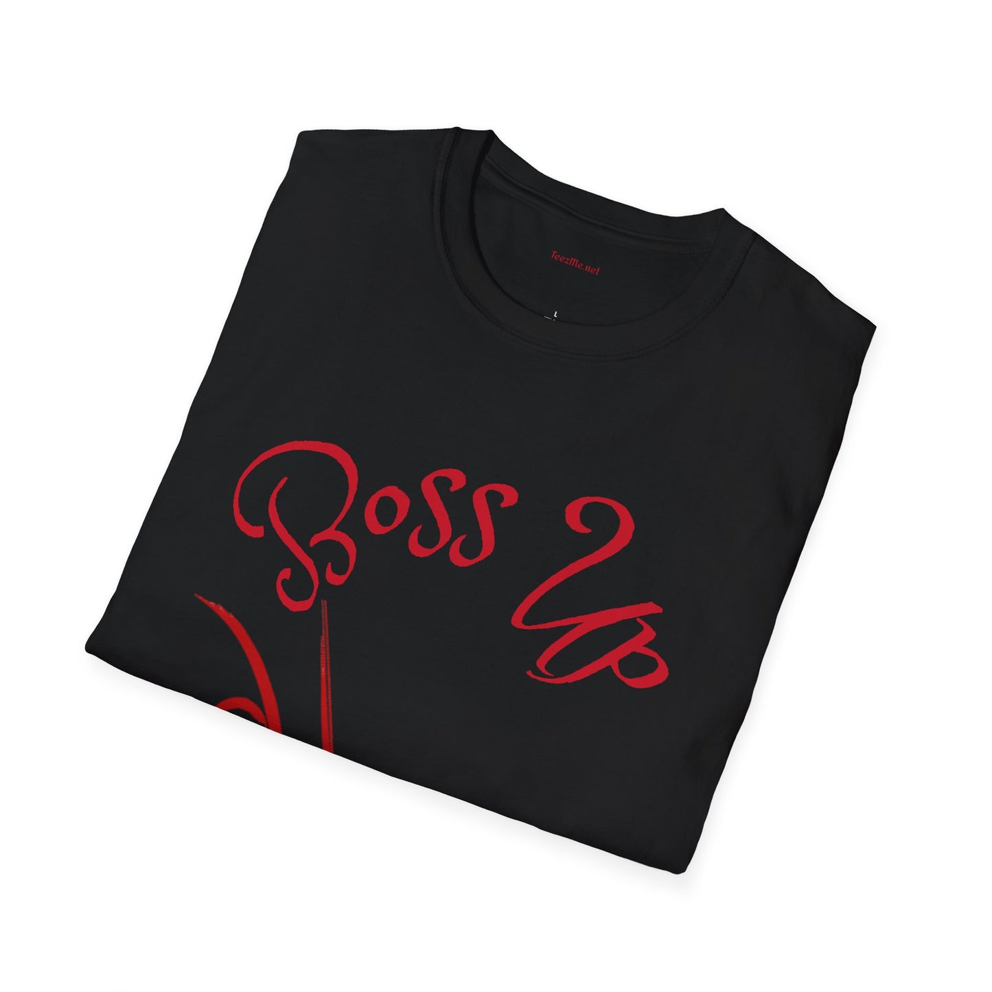 Boss Up w/high heel - Unisex Softstyle T-Shirt 100% Cotton Graphic