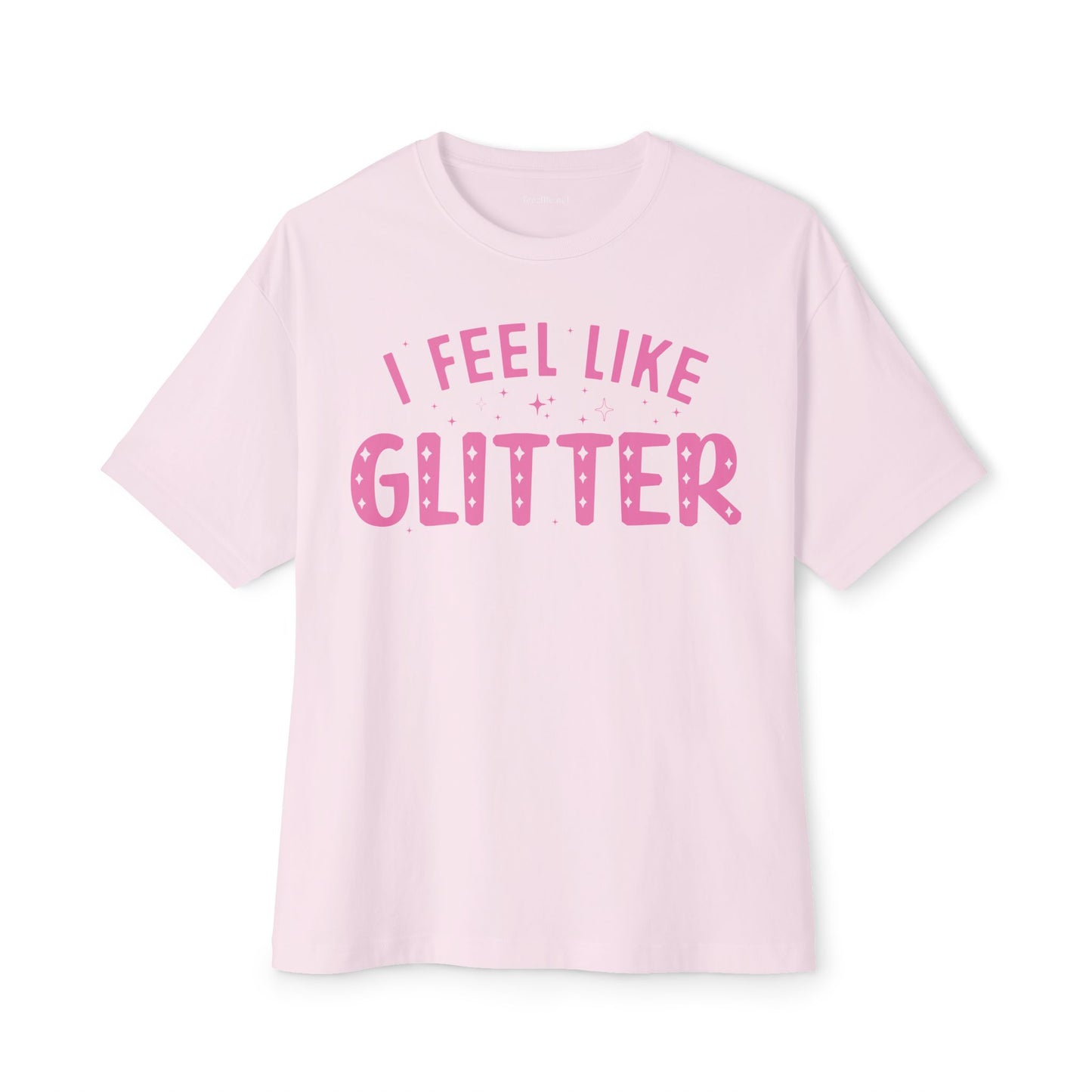 I Feel Like Glitter Unisex Oversized Boxy Tee