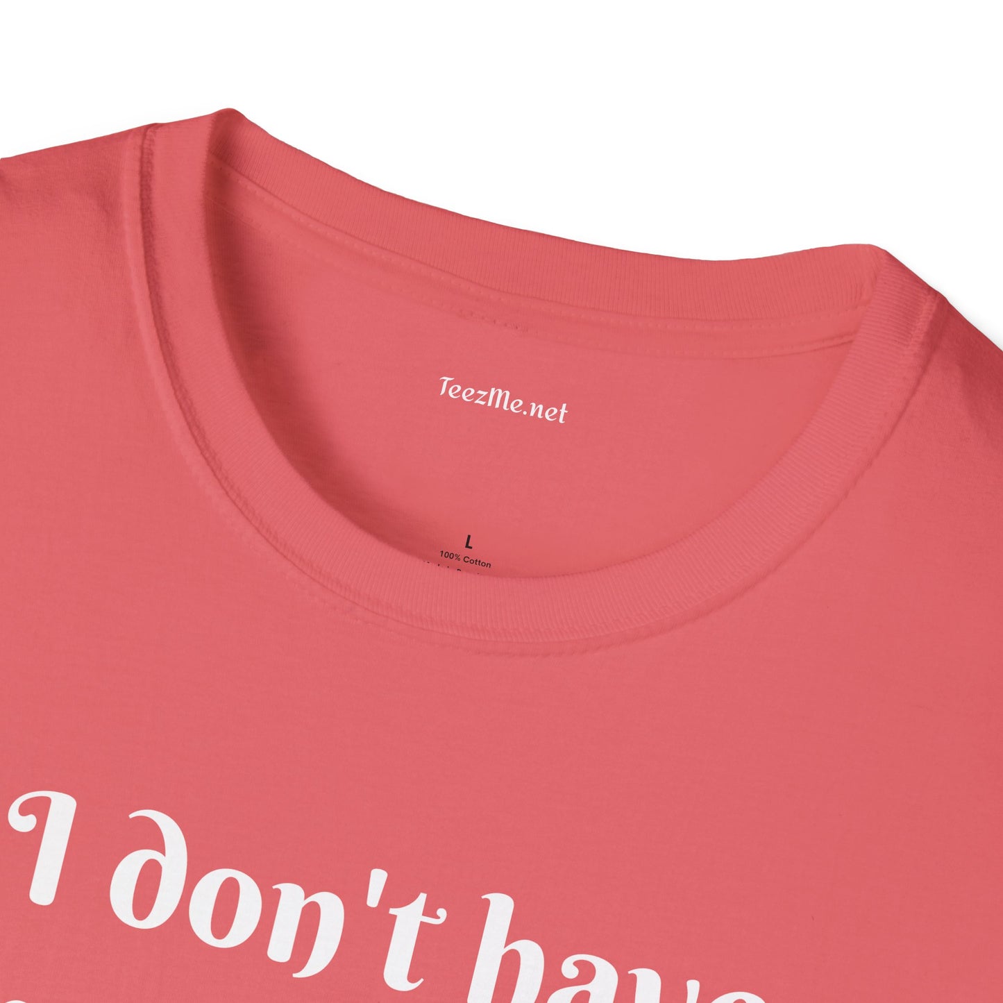 I don't have enough SAGE for your chaos - Unisex Softstyle T-Shirt 100% Cotton Graphic