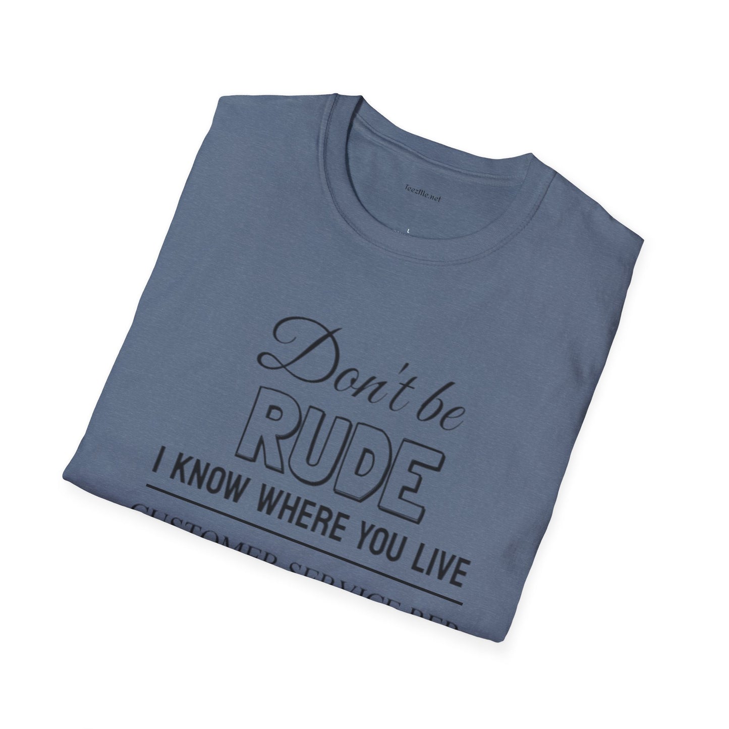 Don't be Rude  - Unisex Softstyle T-Shirt 100% Cotton Graphic
