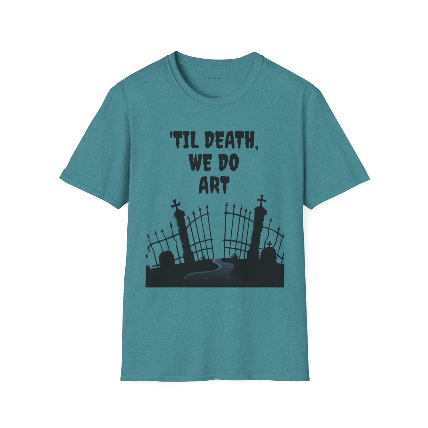 'TIL DEATH, WE DO ART Unisex Softstyle T-Shirt 100% Cotton Graphic