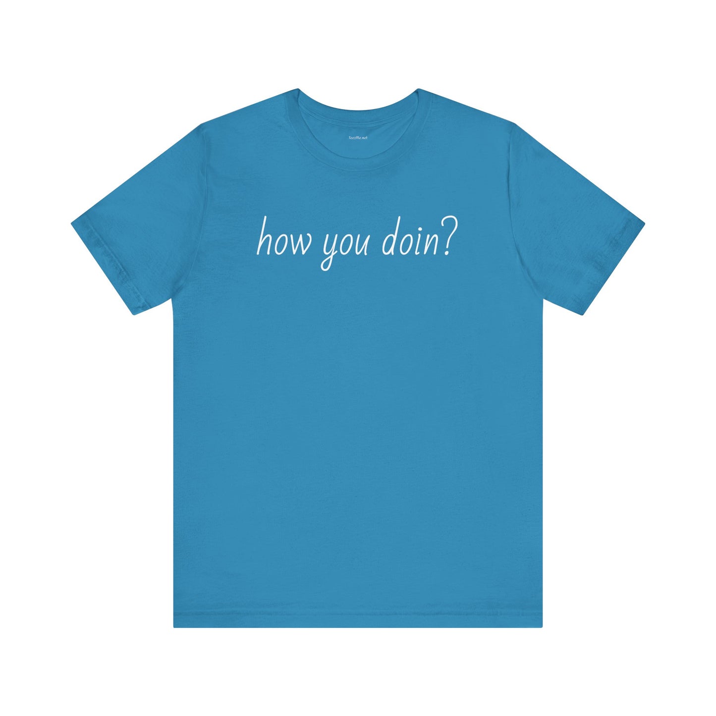How you doin? - Unisex Jersey Short Sleeve Tee