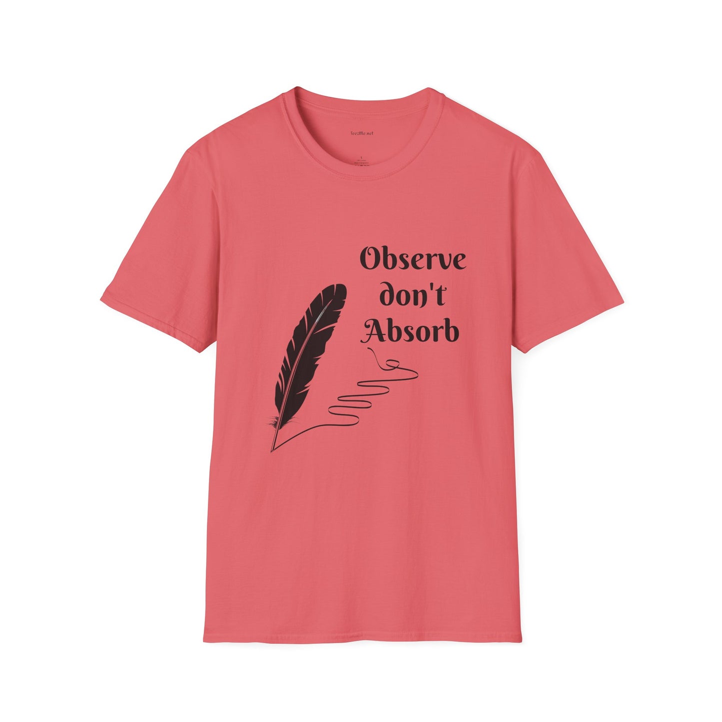 Observe don't Absorb- Unisex Softstyle T-Shirt 100% Cotton Graphic