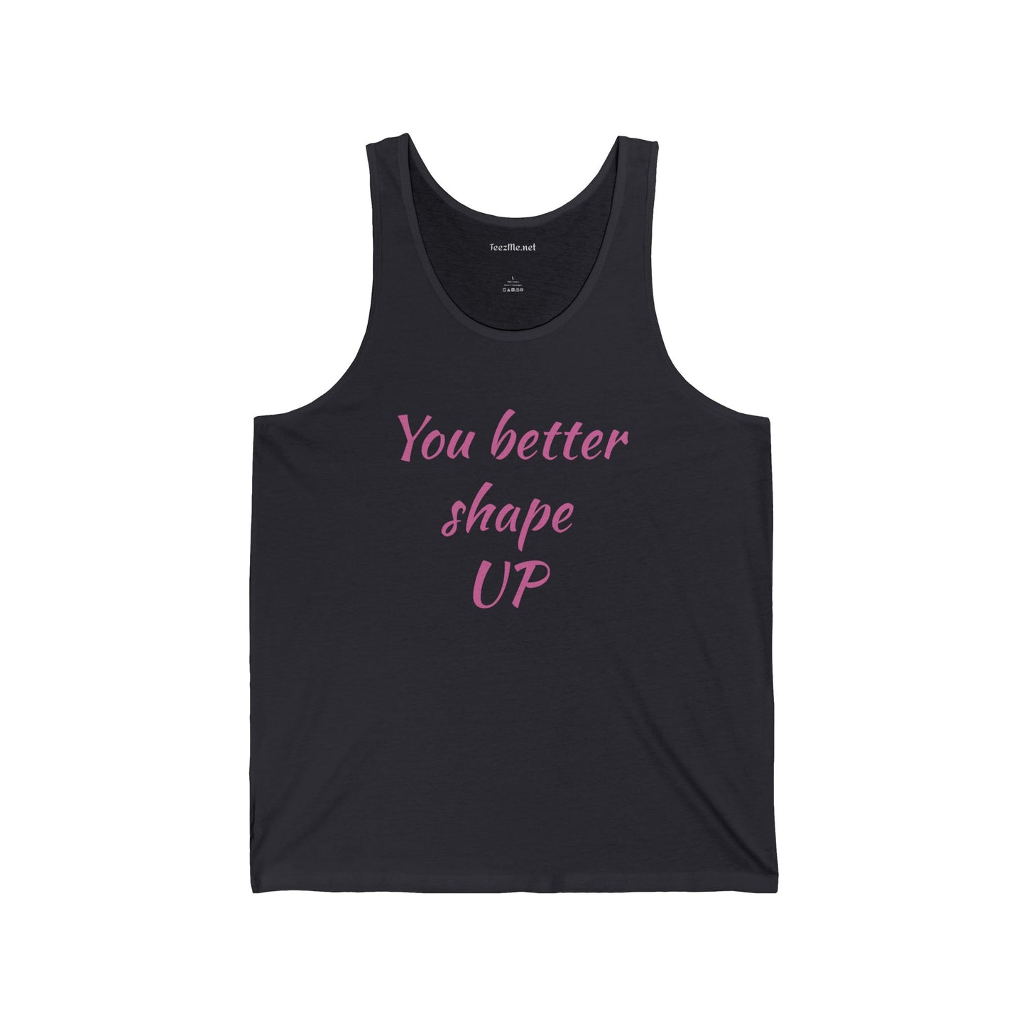 You better shape UP - Unisex Jersey Tank