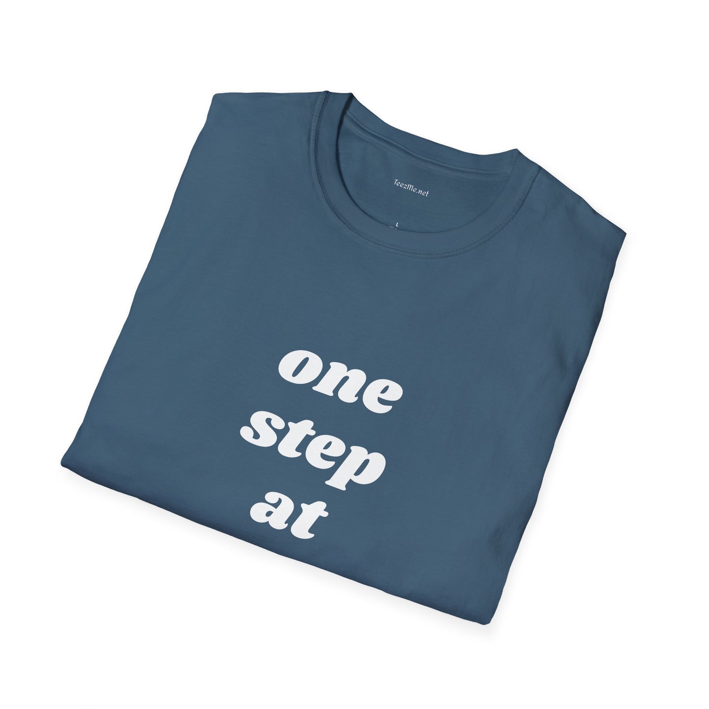 One step at a time - Unisex Softstyle T-Shirt 100% Cotton Graphic