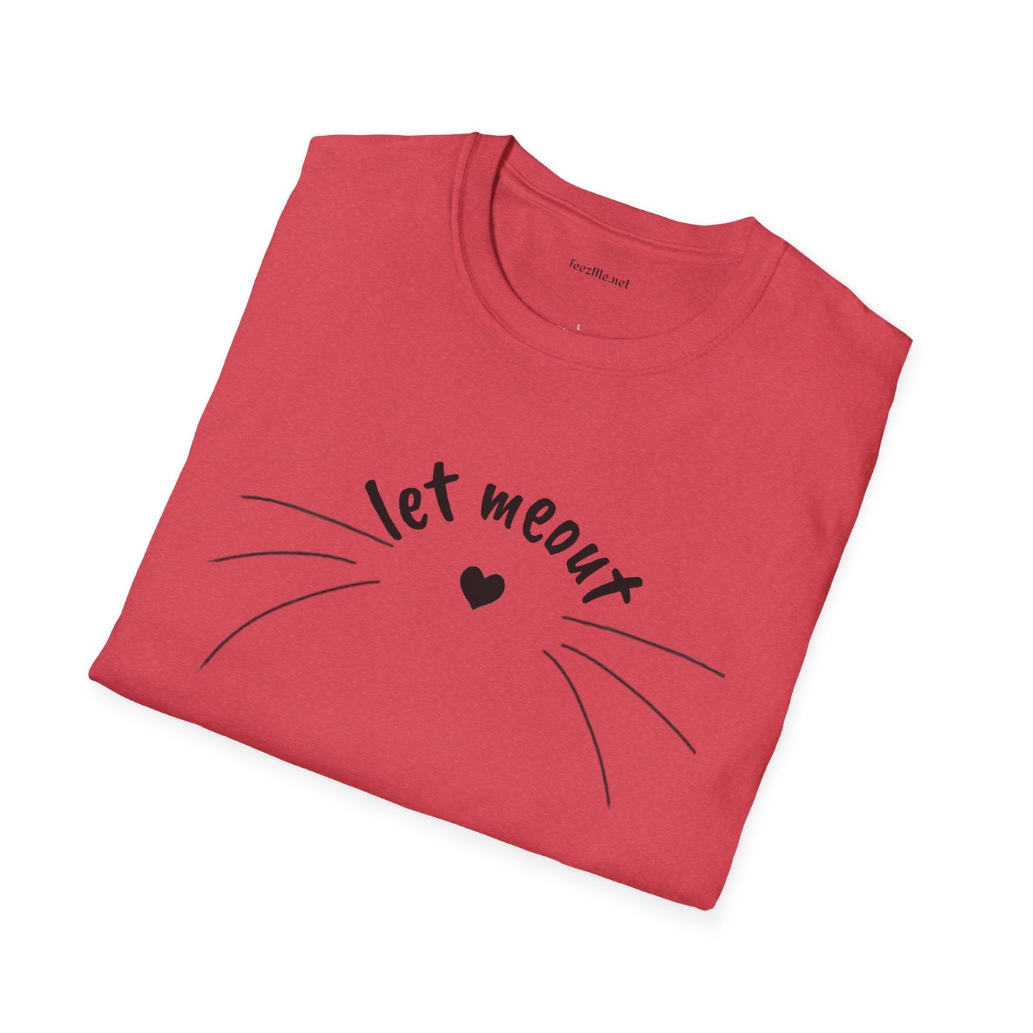 Let meout- Unisex Softstyle T-Shirt 100% Cotton Graphic
