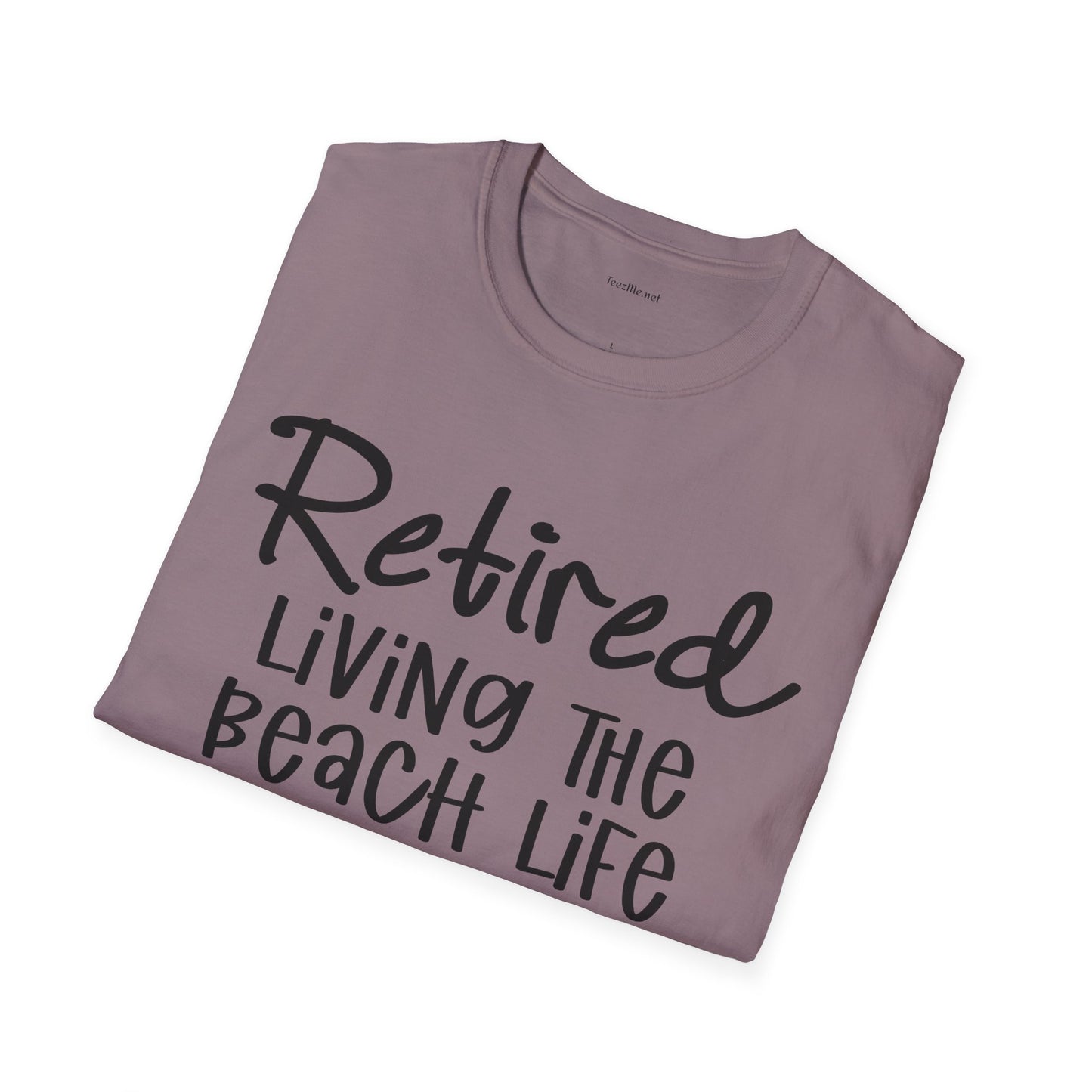Retired Living the Beach Life - Unisex Softstyle T-Shirt 100% Cotton Graphic
