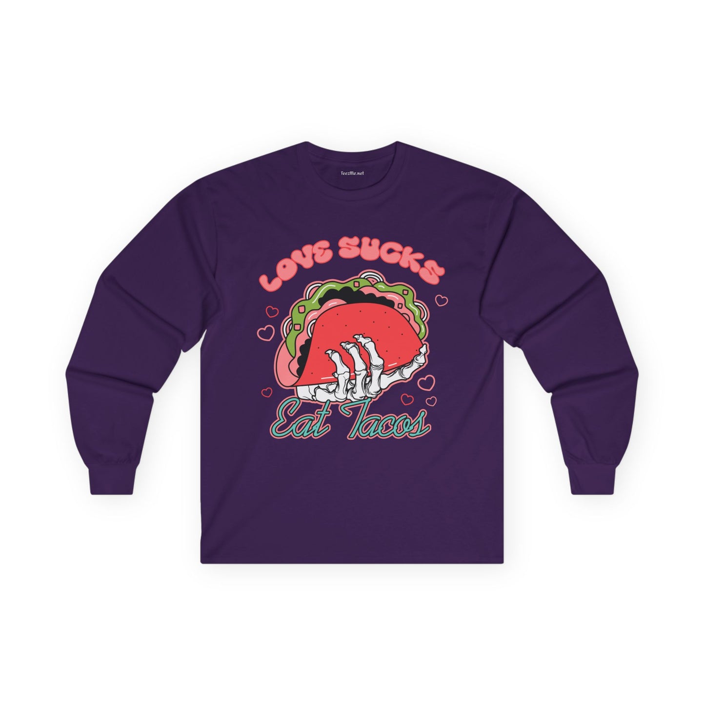 Love Sucks Eat Tacos Unisex Ultra Cotton Long Sleeve Tee