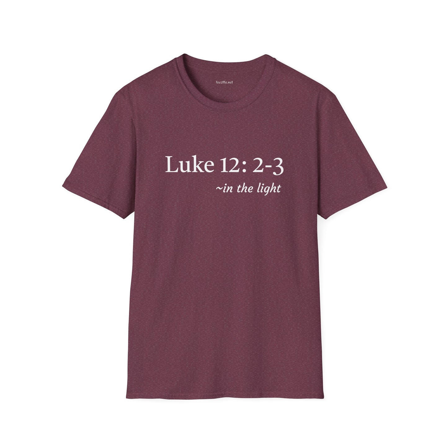 Luke 12: 2-3 - Unisex Ultra Cotton Tee