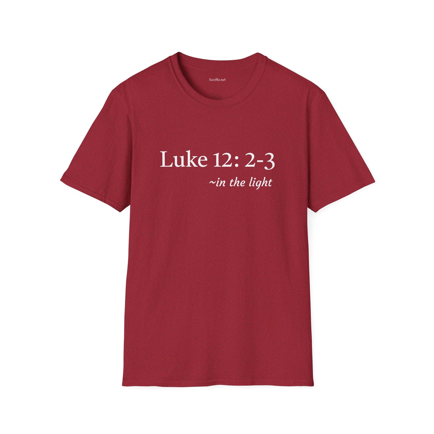 Luke 12: 2-3 - Unisex Ultra Cotton Tee