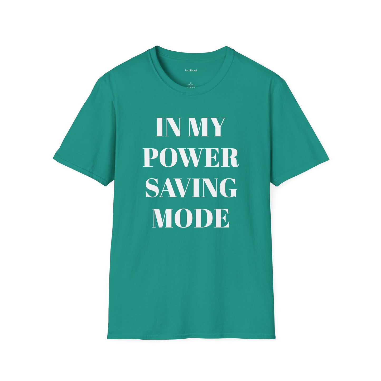 In My Power Saving Mode - Unisex Softstyle T-Shirt 100% Cotton Graphic