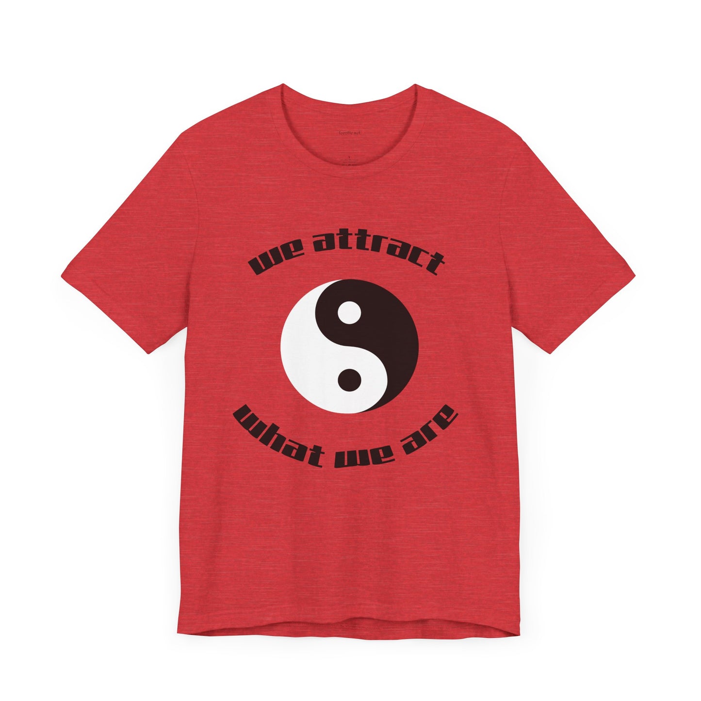 We attract what we are - Unisex Jersey Short Sleeve Tee